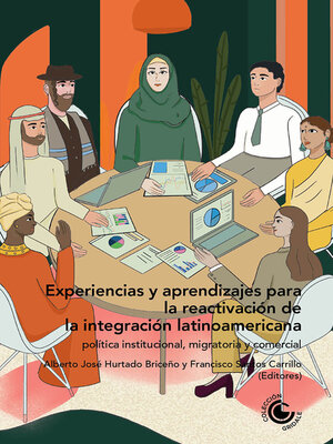 cover image of Experiencias y aprendizajes para la reactivación de la integración latinoamericana
